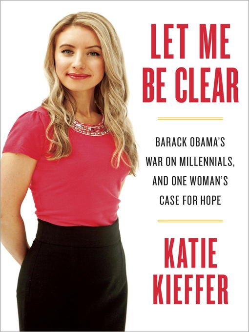Title details for Let Me Be Clear by Katie Kieffer - Available